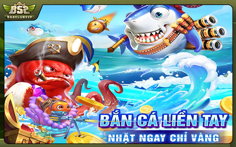 Cách chơi game bắn cá B52club cho người mới bắt đầu